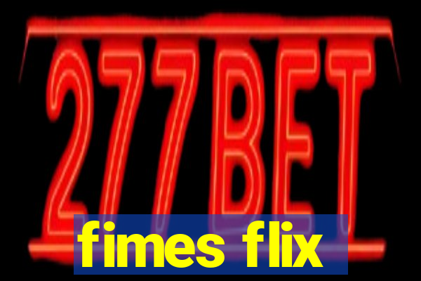 fimes flix